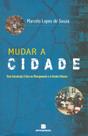 Livro - Mudar a cidade: Uma introdução crítica ao planejamento e à gestão urbanos Livro - Mudar a cidade: Uma introdução crítica ao planejamento e à gestão urbanos