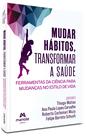 Livro - Mudar hábitos, transformar a saúde