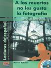 Livro - Muertos No Les Gusta La Fotografia, A Los - Nivel Superior 1 Con Cd Audio Livro - Muertos No Les Gusta La Fotografia, A Los - Nivel Superior 1 Con Cd Audio