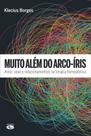 Livro - MUITO ALÉM DO ARCO-ÍRIS