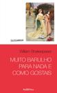 Livro - Muito barulho para nada e Como gostais