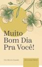 Livro - Muito Bom Dia Para Você!