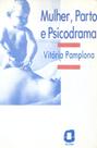Livro - Mulher, parto e psicodrama