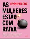Livro - Mulheres Estao Com Raiva, As