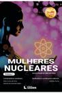 Livro Mulheres Nucleares - Edição poder de uma história, volume I Livro Mulheres Nucleares - Edição poder de uma história, volume I