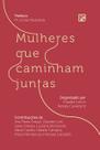 Livro - Mulheres que caminham juntas