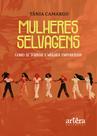Livro - Mulheres Selvagens