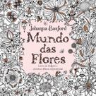 Livro Mundo das flores Johanna Basford