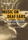 Livro - Music on Deaf Ears