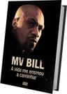 Livro - MV Bill: a Vida me Ensinou a Caminhar - capa dura Livro - MV Bill: a Vida me Ensinou a Caminhar - capa dura