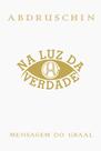 Livro - Na luz da verdade - Mensagem do Graal - volume 2