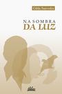 Livro - Na sombra da luz Livro - Na sombra da luz