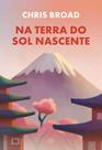 Livro - Na terra do sol nascente