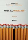 Livro - Na vida dez, na escola zero