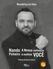 Livro - NANDO PINHEIRO - A NOSSA MOTIVAÇÃO É MOTIVAR VOCÊ