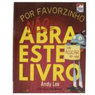 Livro - Não Abra Este Livro... Por Favorzinho