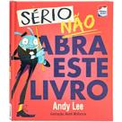 Livro - Não abra este livro...Sério