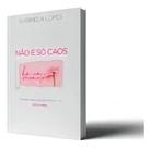 Livro Não É Só Caos - Gabriela Lopes Livro Não É Só Caos - Gabriela Lopes