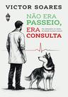 Livro - Não era passeio, era consulta Livro - Não era passeio, era consulta