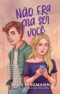 Livro - Não era pra ser você