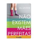 Livro - Não existem mães perfeitas