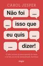 Livro - Não foi isso que eu quis dizer!