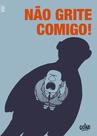 Livro - Não grite comigo! Livro - Não grite comigo!