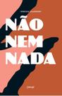 Livro - Não nem nada Livro - Não nem nada