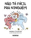 Livro - Não tá fácil pra ninguém