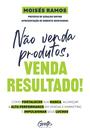 Livro - Não venda produtos, venda resultado!