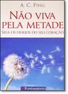 Livro - Não Viva Pela Metade