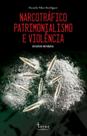 Livro - Narcotráfico, Patrimonialismo E Violência