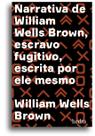 Livro - Narrativa de William Wells Brown, escravo fugitivo Livro - Narrativa de William Wells Brown, escravo fugitivo