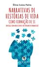 Livro - Narrativas de histórias de vida como formação de si: um jogo com adolescentes do povoado do Maracujá