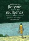 Livro - Nas veias da floresta e na vida das mulheres: