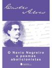 Livro - Navio Negreiro E Poemas Abolicionistas, O