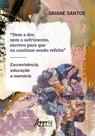 Livro - “Nem a Dor, Nem o Sofrimento, Escrevo Para que eu Continue Sendo Refeita”