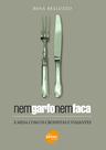 Livro - Nem garfo nem faca