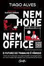 Livro - Nem home nem office