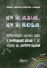 Livro - Nem tão Azul, Nem tão Rosa