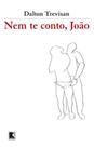 Livro - Nem te conto, João