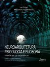Livro - Neuroarquitetura, Psicologia e Filosofia