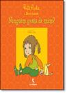 Livro - Ninguém gosta de mim?