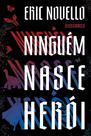 Livro - Ninguém nasce herói