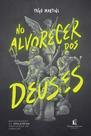 Livro - No alvorecer dos Deuses