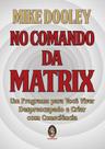 Livro - No comando da Matrix
