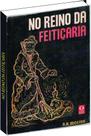 Livro No Reino da Feitiçaria, de N.A. Molina