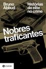 Livro - Nobres traficantes