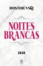 Livro - Noites Brancas - Dostoiévski