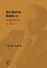 Livro - Norberto Bobbio: trajetória e obra Livro - Norberto Bobbio: trajetória e obra